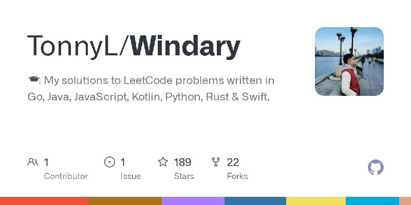 GitHub - TonnyL/Windary: 🎓 My solutions to LeetCode problems written in Go, Java, JavaScript, Kotlin, Python, Rust & Swift.