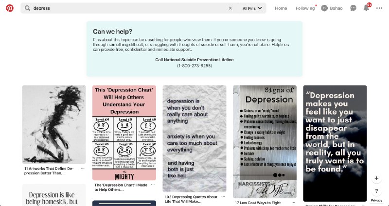 在Pinterest上搜索一下有关depress的图片会弹出Can we help的提示框，告诉用户以下这些有关于depress的图片会让人情绪低落，如果你正面临着困难，想一些不好的事情，你并不孤身一人，我们可以提供免费的电话咨询帮助
