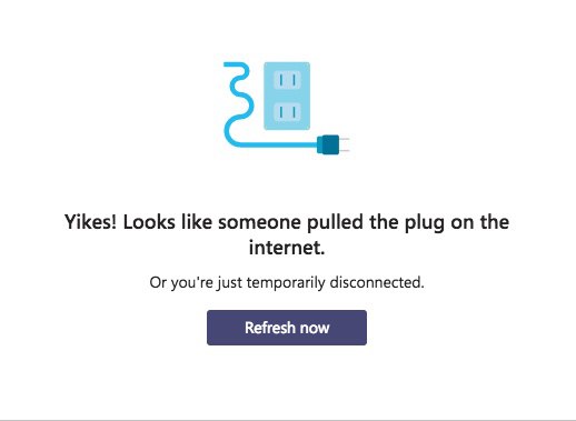 MicroSoft Teams的这个提示比『网络连接不可用』有意思多了，#大产品小细节